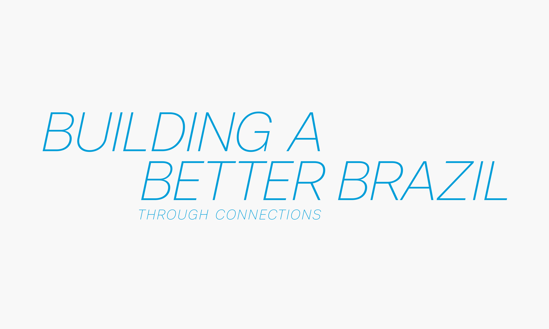 Building A Better Brazil Through Connections